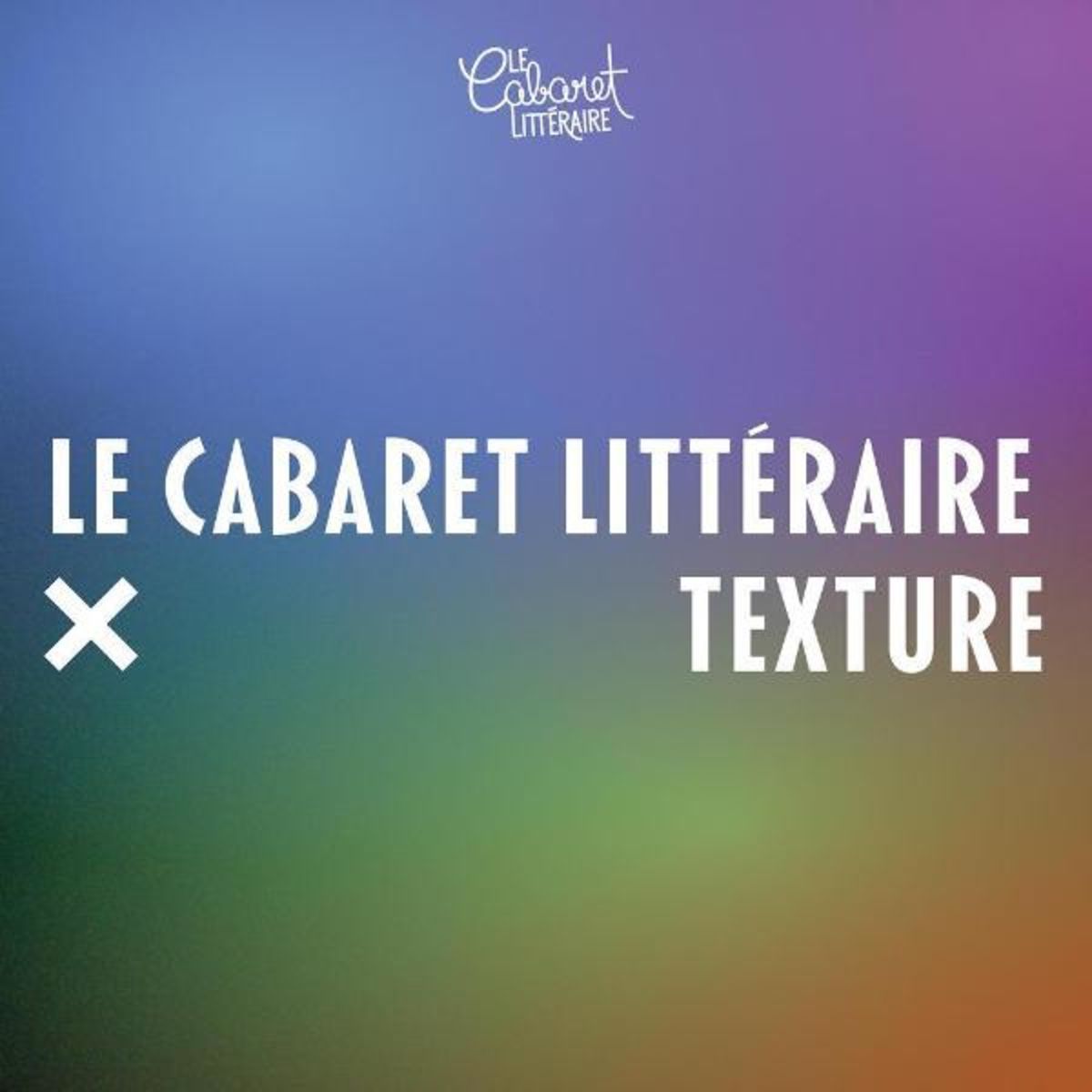 Le Cabaret Littéraire X Textures