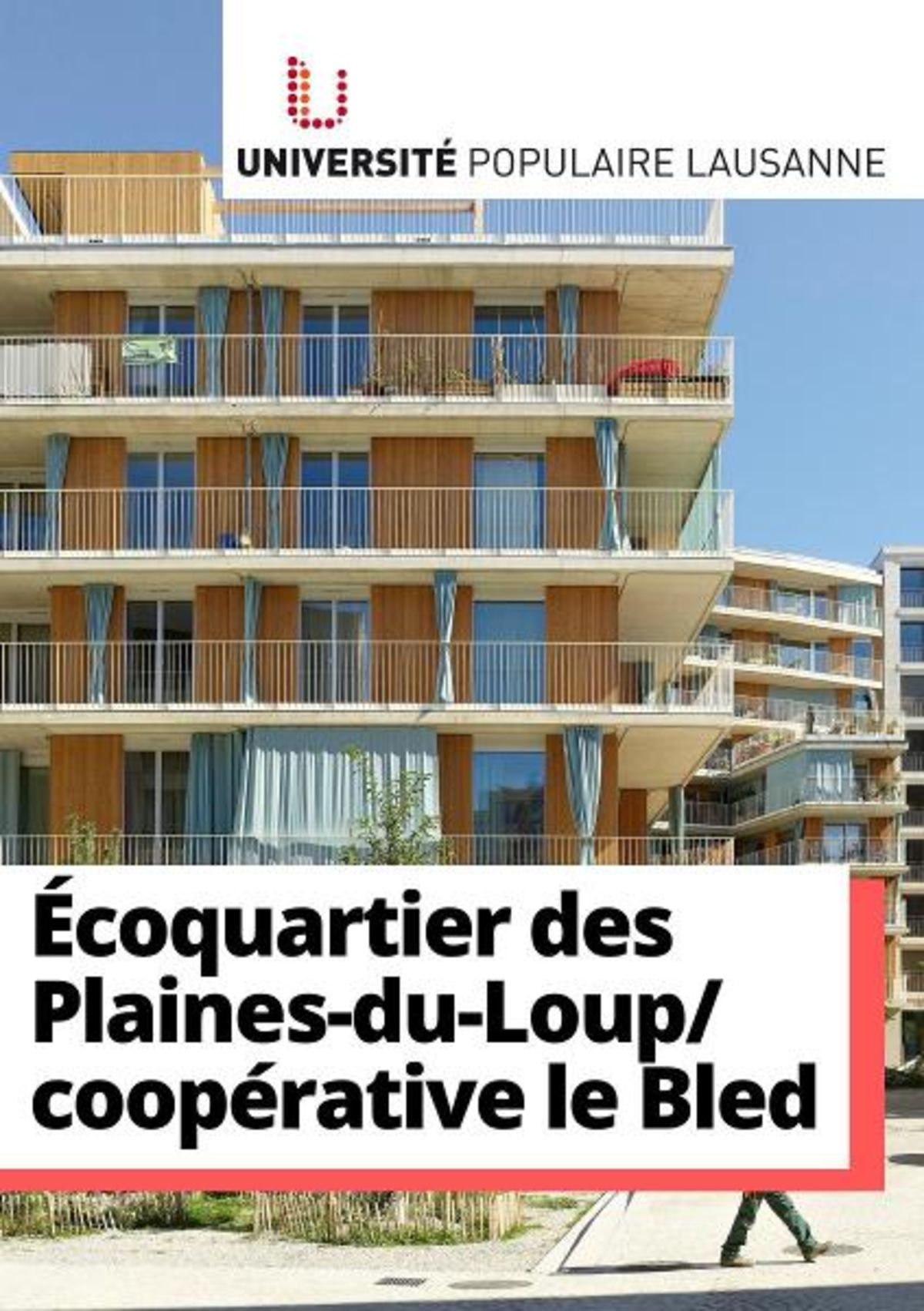 Visite de l'écoquartier des Plaines-du-Loup et du bâtiment de la coopérative ...