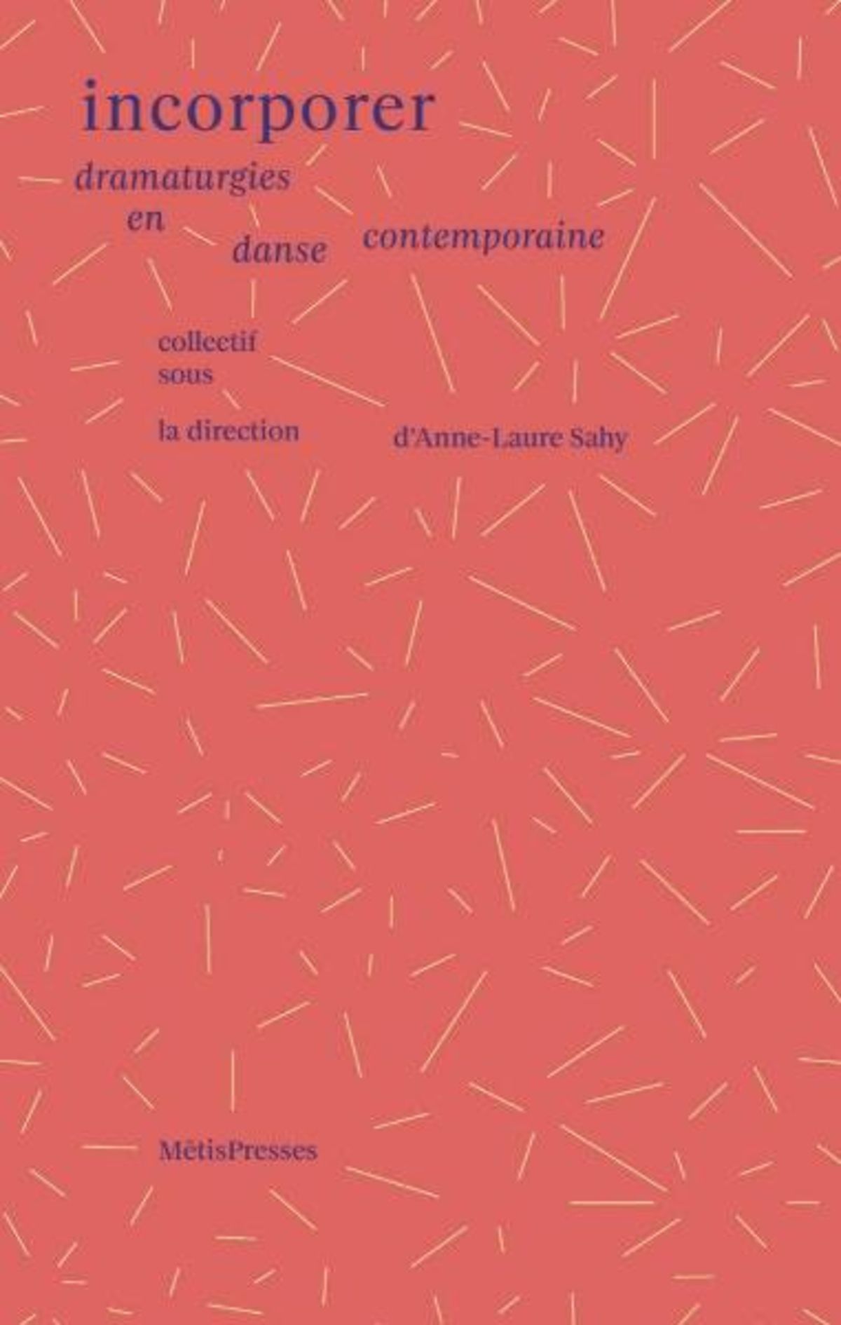 Incorporer – Dramaturgies en danse contemporaine
