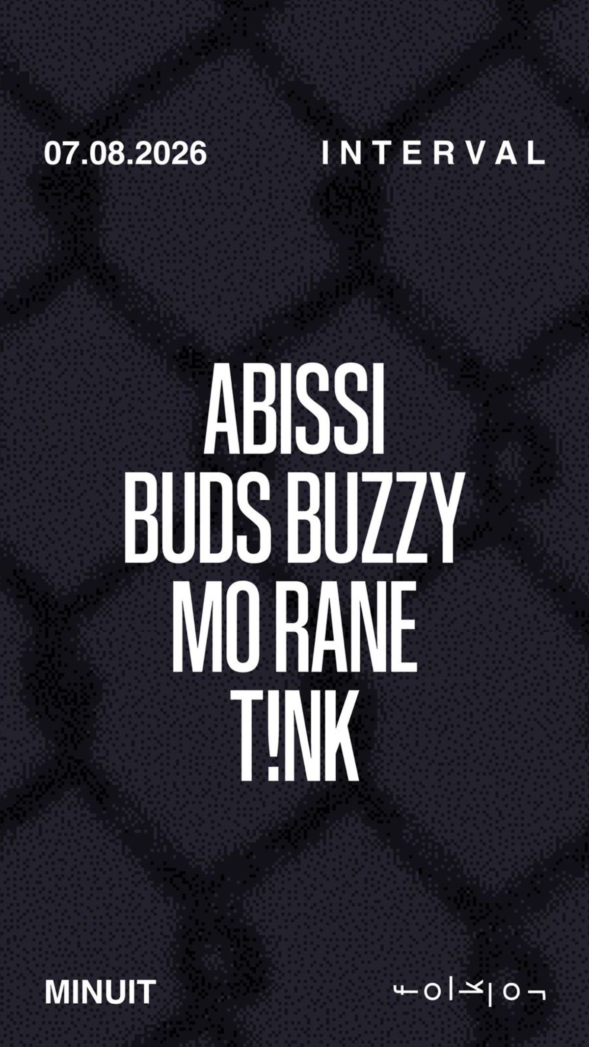 I N T E R V A L /// T!NK - Abissi - Buds Buzzy - Mo Rane