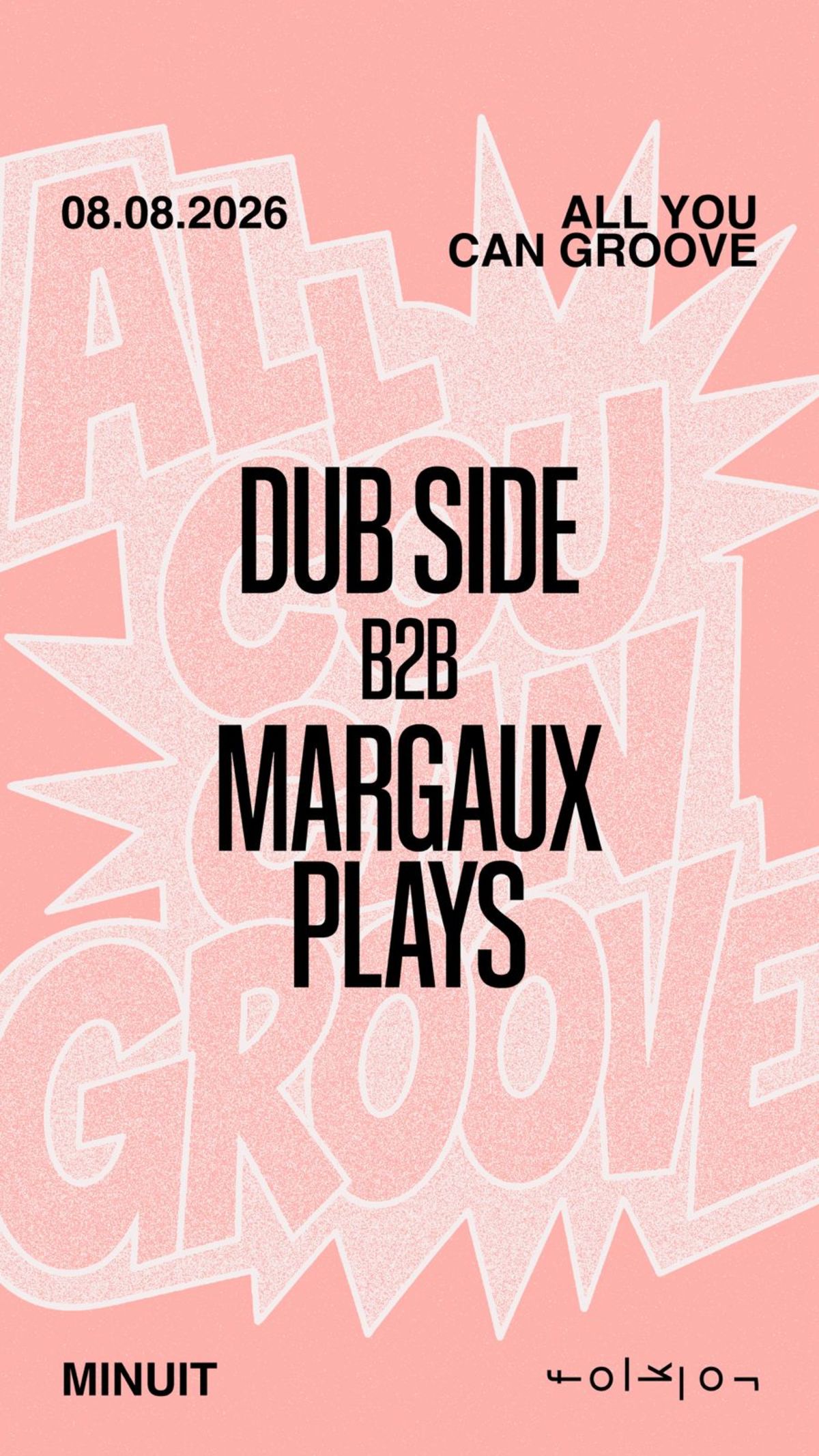 All you can groove /// Dub Side b2b Margaux Plays