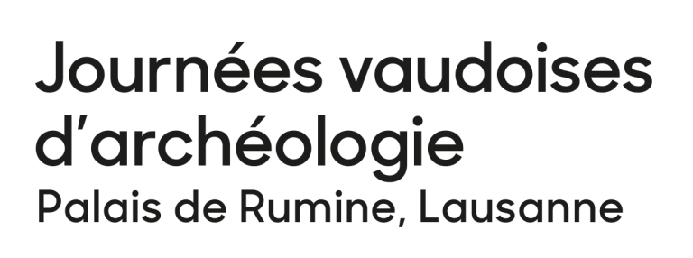 Journées vaudoises d’archéologie - Actualité de la recherche